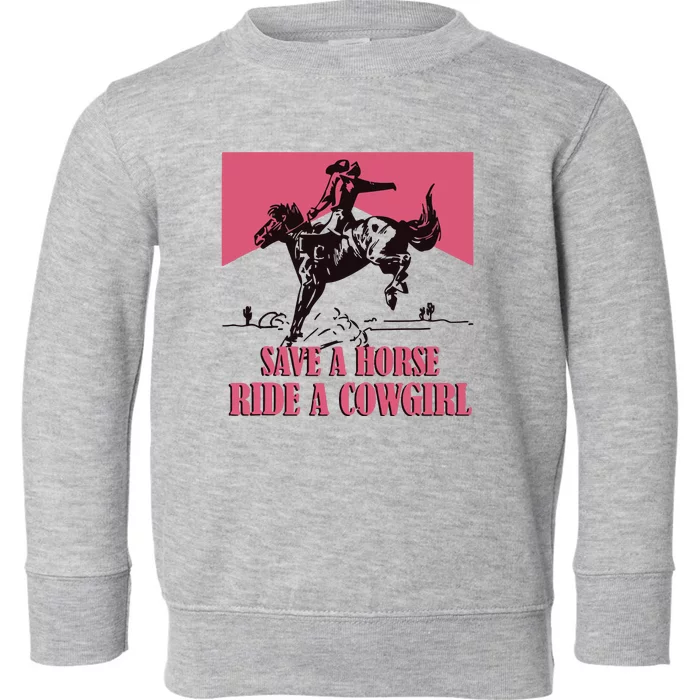 Save A Horse Ride A Cowgirl Lesbian Toddler Sweatshirt