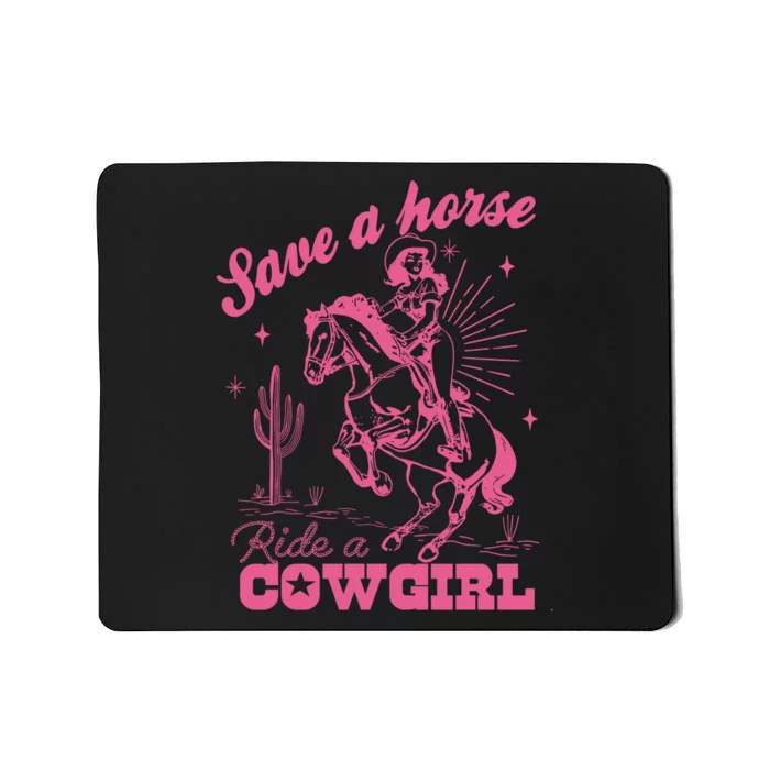 Save A Horse Ride A Cowgirl Mousepad