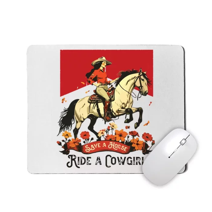 Save A Horse Ride A Cowgirl Western Rodeo Mousepad