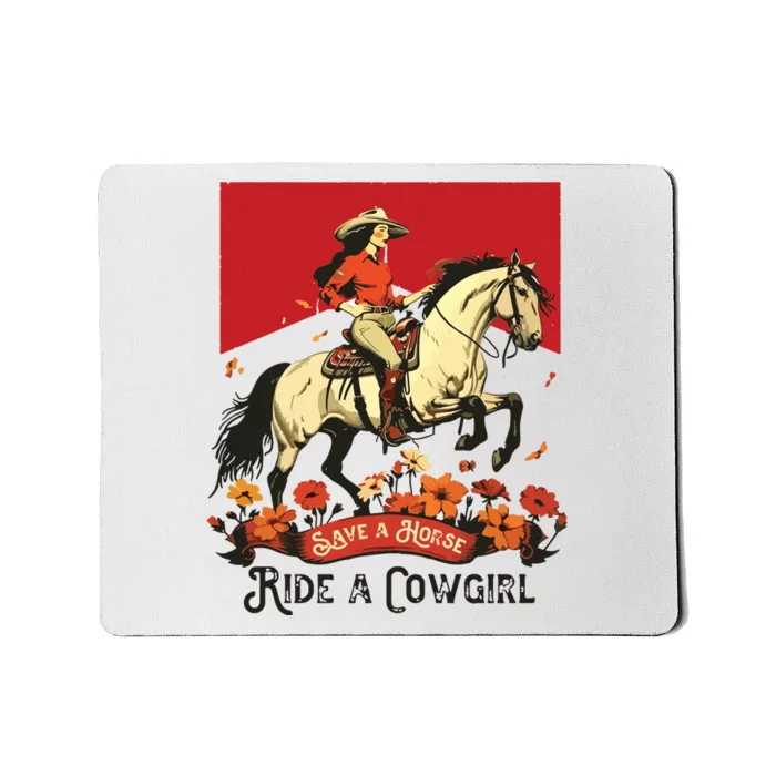 Save A Horse Ride A Cowgirl Western Rodeo Mousepad