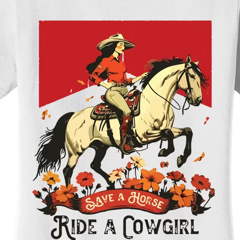 Save A Horse Ride A Cowgirl Western Rodeo Women's T-Shirt