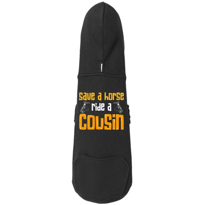 Save A Horse Ride A Cousin Relatives Cousin Doggie 3-End Fleece Hoodie