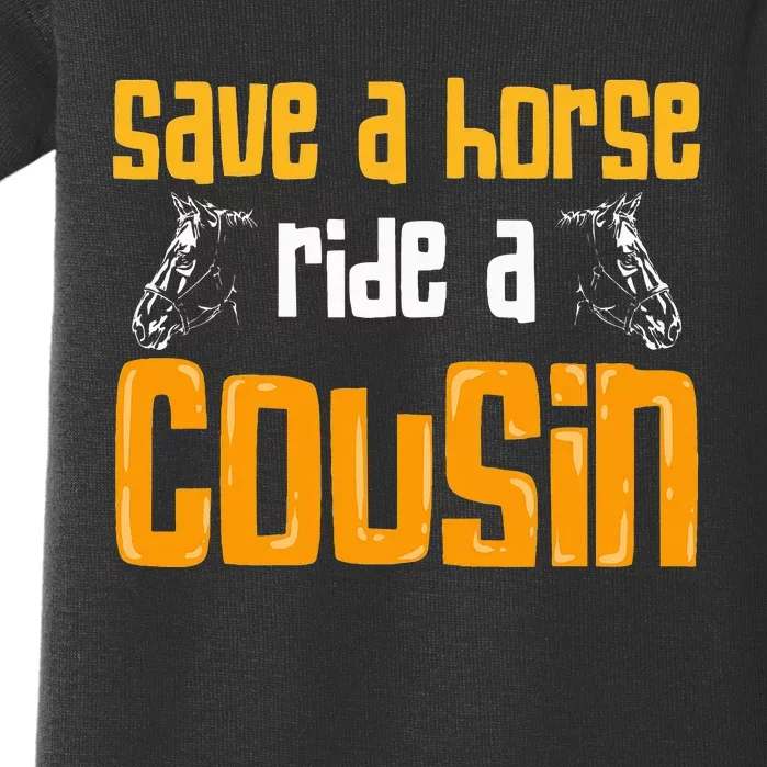 Save A Horse Ride A Cousin Relatives Cousin Baby Bodysuit