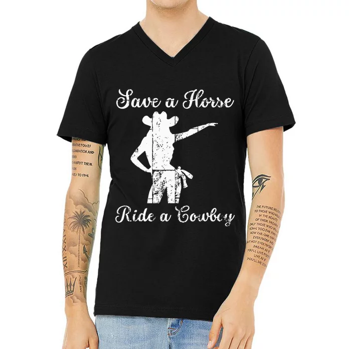 Save a Horse ride a Cowboy V-Neck T-Shirt