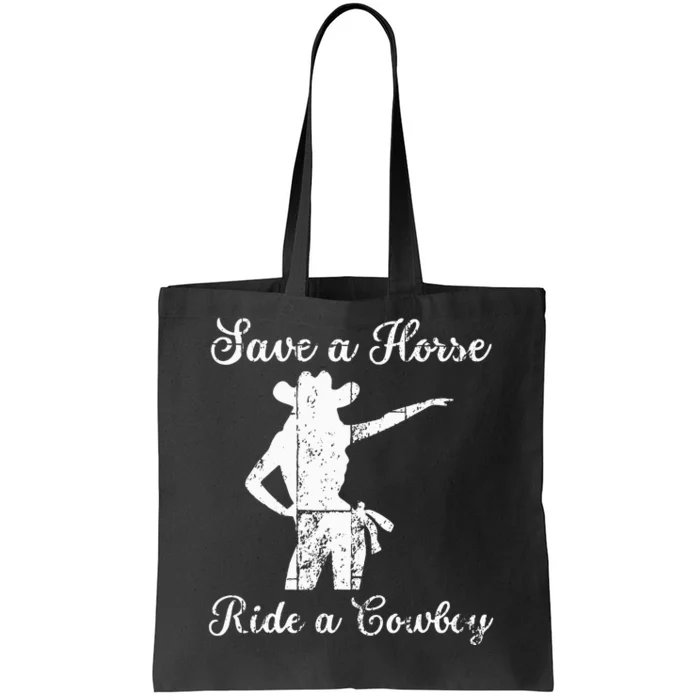 Save a Horse ride a Cowboy Tote Bag