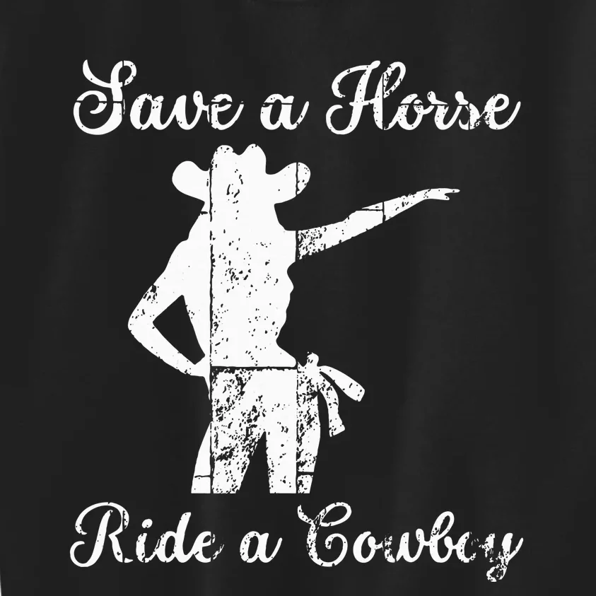 Save a Horse ride a Cowboy Kids Sweatshirt