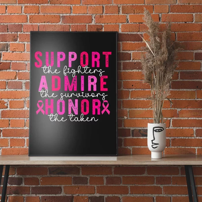 Support Admire Honor Breast Cancer Awareness Warrior Ribbon Poster