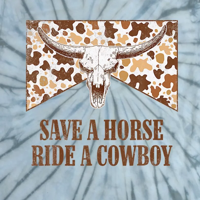 Save A Horse Ride A Cow Bull Skull Leopard Western Rodeo Tie-Dye T-Shirt