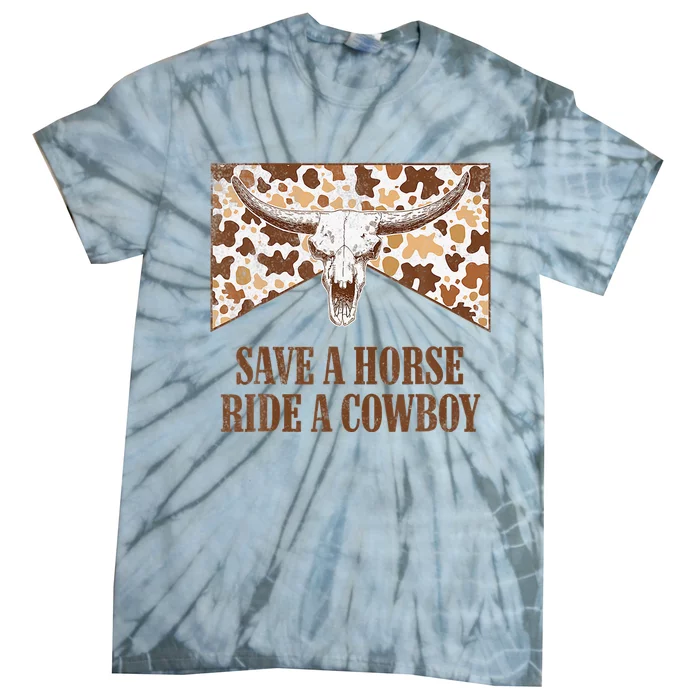 Save A Horse Ride A Cow Bull Skull Leopard Western Rodeo Tie-Dye T-Shirt