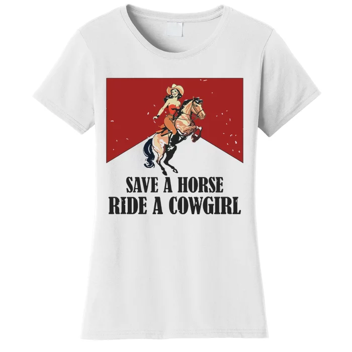 Save A Horse Ride A Cowgirl Women's T-Shirt