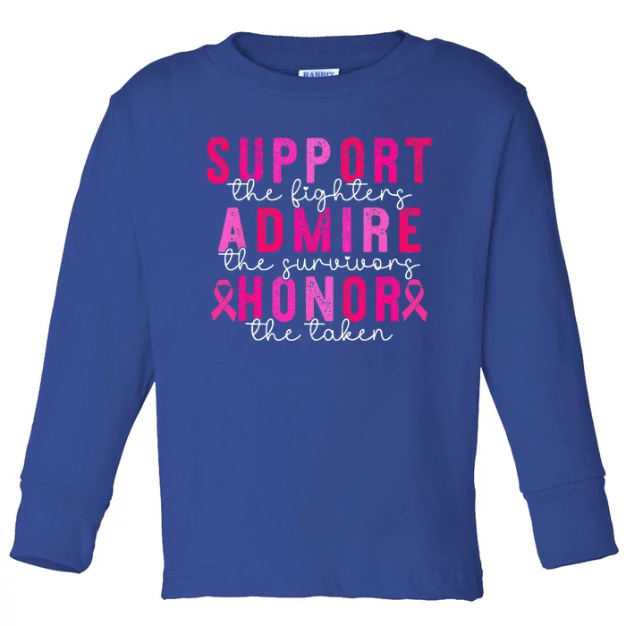 Support Admire Honor Breast Cancer Awareness Warrior Ribbon Toddler Long Sleeve Shirt