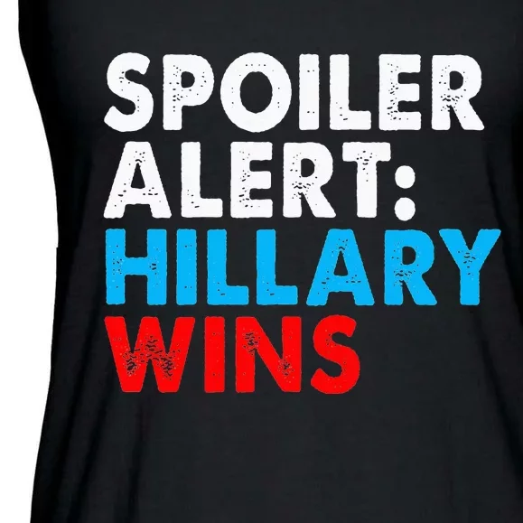 Spoiler Alert Hillary Wins Ladies Essential Flowy Tank