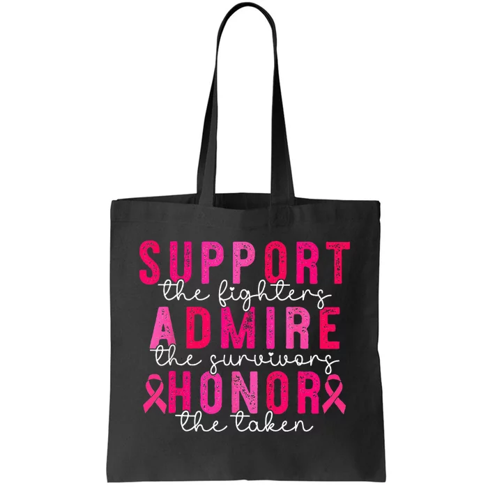 Support Admire Honor Breast Cancer Awareness Warrior Ribbon Tote Bag