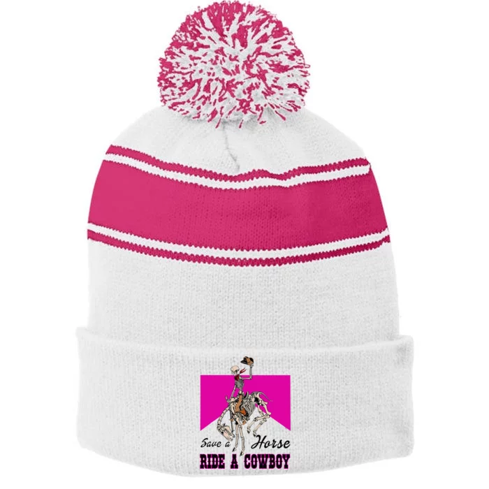 Save A Horse Ride A Cowboy Funny Skeleton Western Pink Women Stripe Pom Pom Beanie