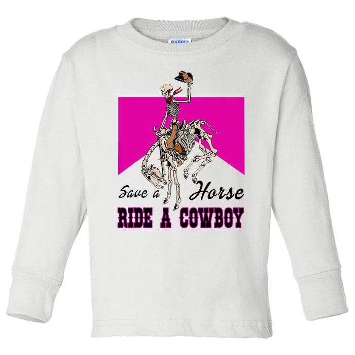 Save A Horse Ride A Cowboy Funny Skeleton Western Pink Women Toddler Long Sleeve Shirt