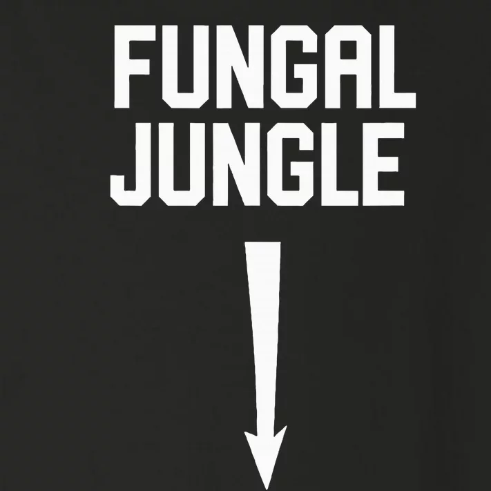 Sexual Adult Humor Fungal Jungle Offensive Gag Gift Toddler Long Sleeve Shirt