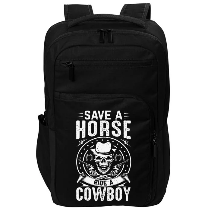 Save A Horse Ride A Cowboy Impact Tech Backpack