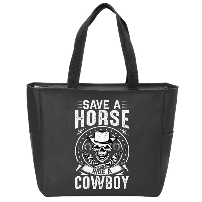 Save A Horse Ride A Cowboy Zip Tote Bag