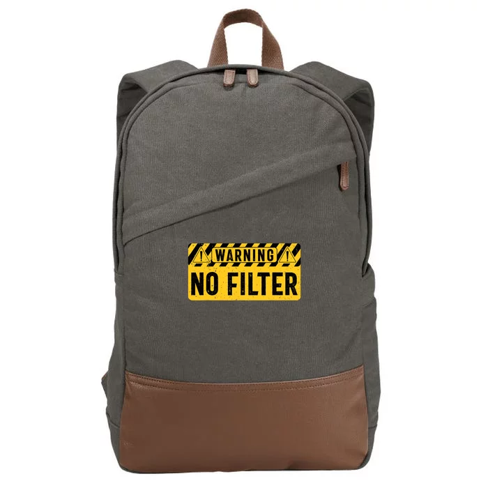 Sarcasm Adult Humor Loud Person Funny Sarcastic Warning No Filter Cotton Canvas Backpack