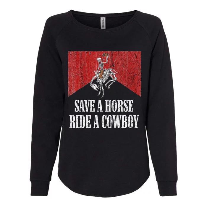 Save A Horse Ride A Cowboy Western Country Funny Womens California Wash Sweatshirt