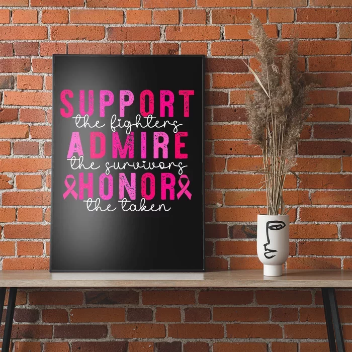 Support Admire Honor Breast Cancer Awareness Warrior Poster