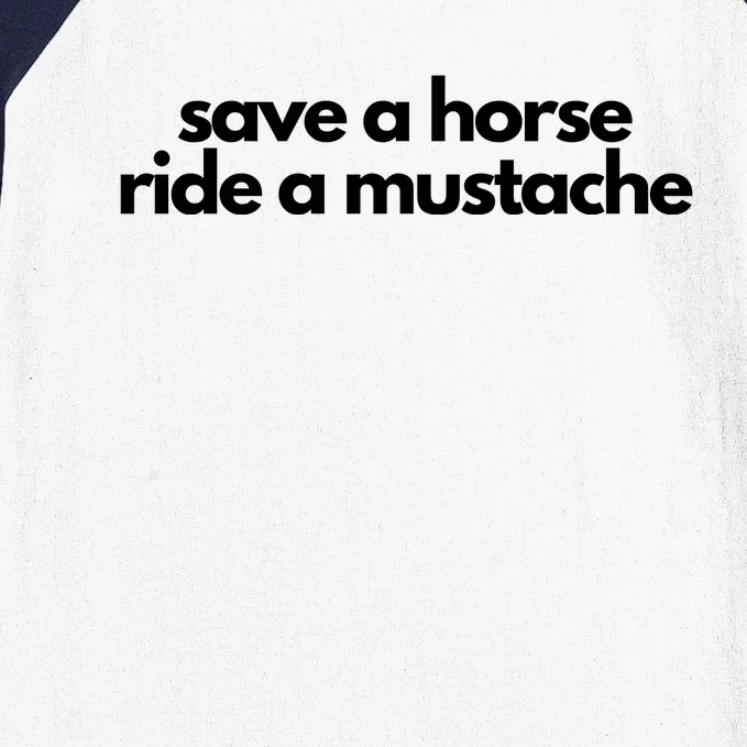 Save A Horse Ride A Mustache Baseball Sleeve Shirt