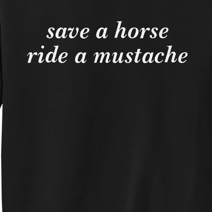 Save A Horse Ride A Mustache Cowboy Cowgirl Rodeo Lover Gift Sweatshirt