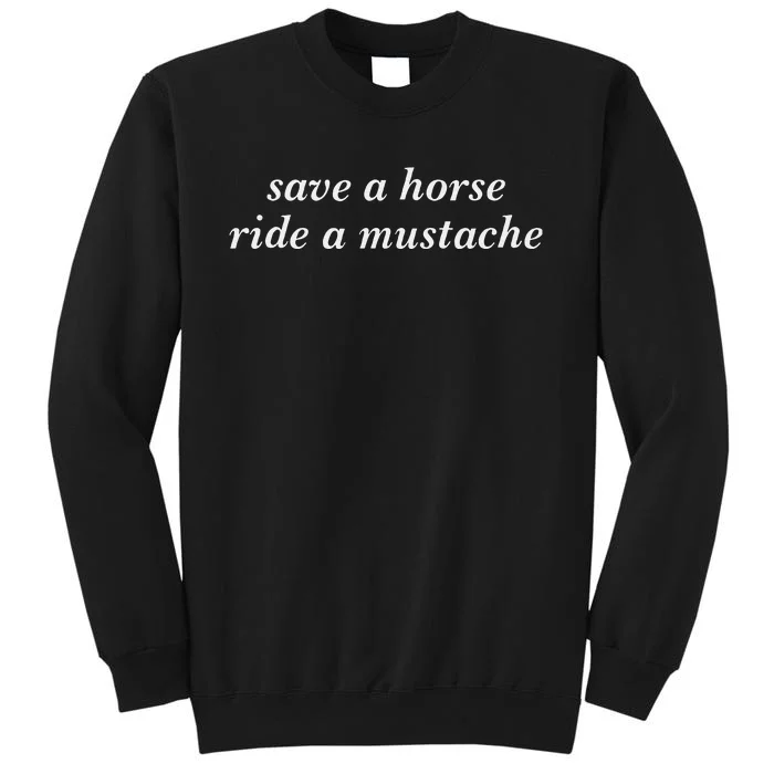 Save A Horse Ride A Mustache Cowboy Cowgirl Rodeo Lover Gift Sweatshirt