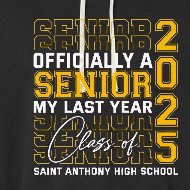 Saint Anthony High School Officially A Senior Class Of 2025 Garment-Dyed Fleece Hoodie