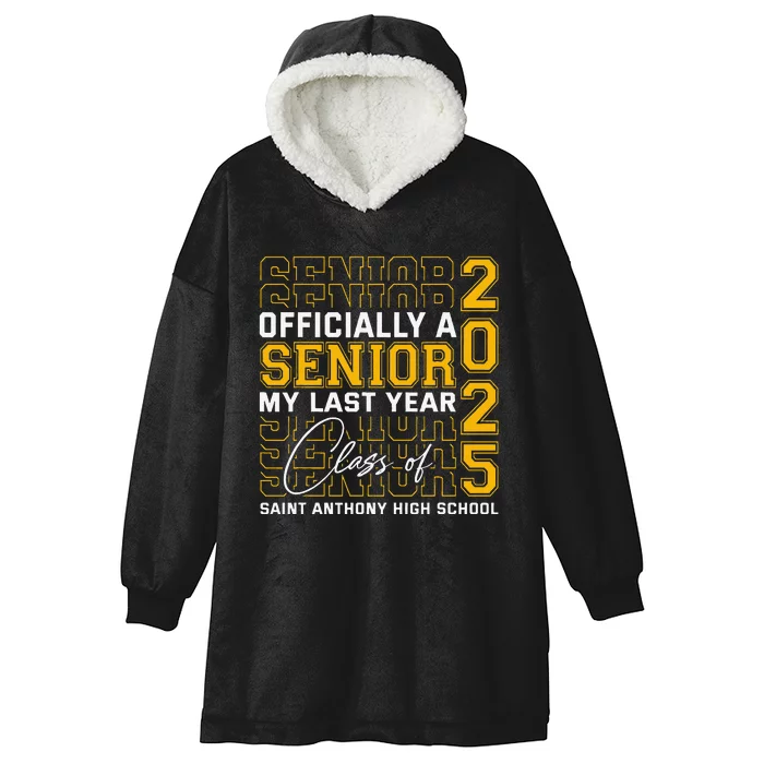 Saint Anthony High School Officially A Senior Class Of 2025 Hooded Wearable Blanket