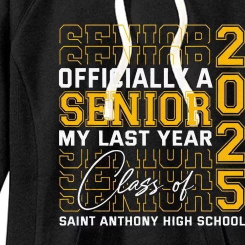 Saint Anthony High School Officially A Senior Class Of 2025 Women's Fleece Hoodie