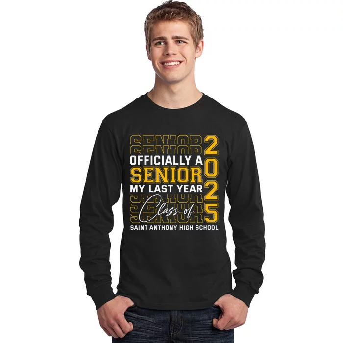 Saint Anthony High School Officially A Senior Class Of 2025 Tall Long Sleeve T-Shirt