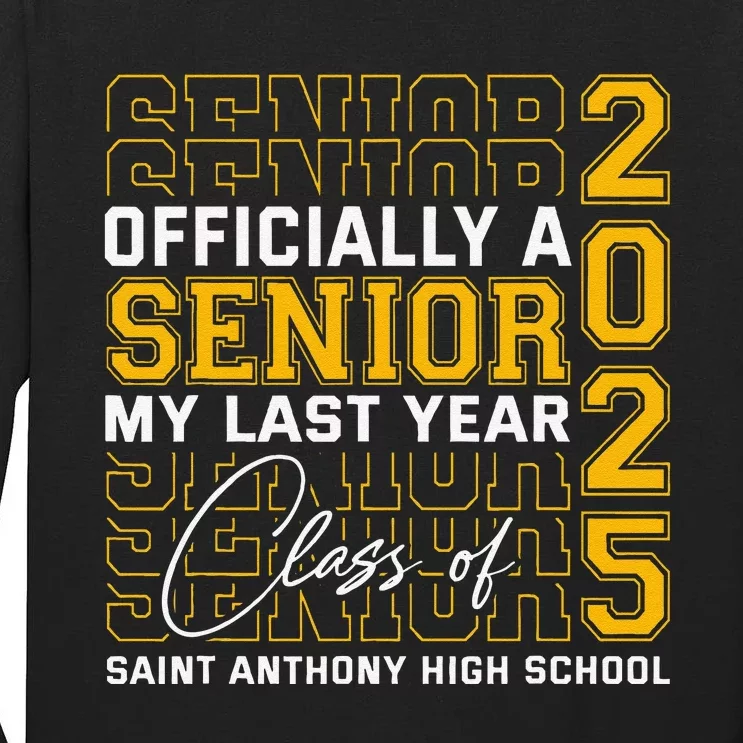 Saint Anthony High School Officially A Senior Class Of 2025 Tall Long Sleeve T-Shirt