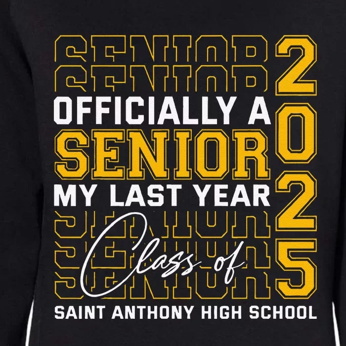 Saint Anthony High School Officially A Senior Class Of 2025 Womens California Wash Sweatshirt