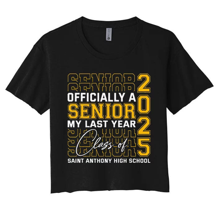 Saint Anthony High School Officially A Senior Class Of 2025 Women's Crop Top Tee