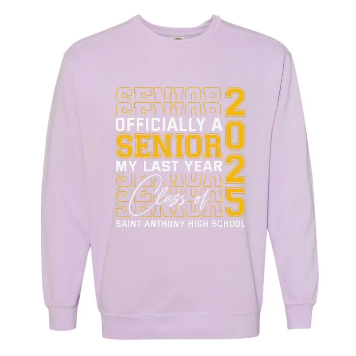 Saint Anthony High School Officially A Senior Class Of 2025 Garment-Dyed Sweatshirt