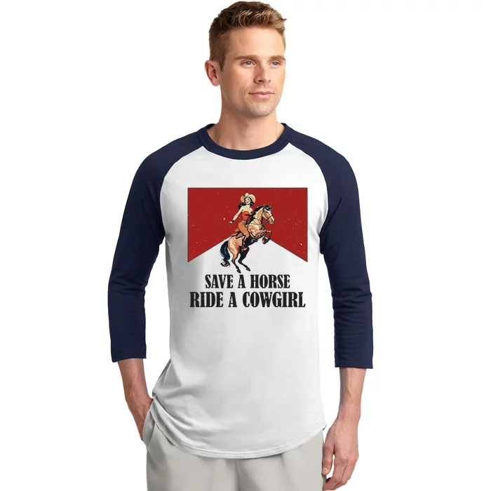 Save A Horse Ride A Cowgirl Baseball Sleeve Shirt