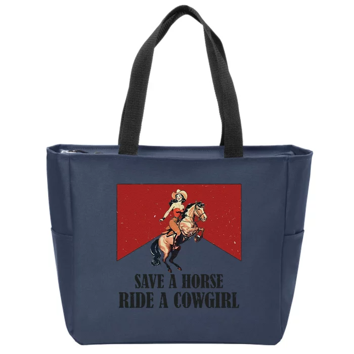 Save A Horse Ride A Cowgirl Zip Tote Bag