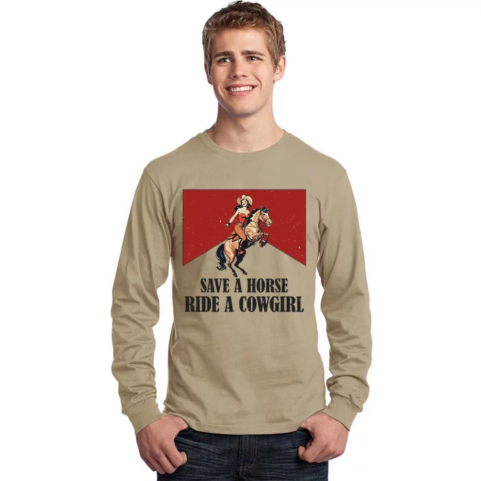 Save A Horse Ride A Cowgirl Tall Long Sleeve T-Shirt