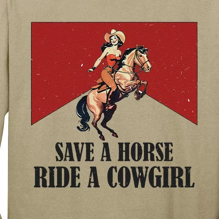 Save A Horse Ride A Cowgirl Tall Long Sleeve T-Shirt