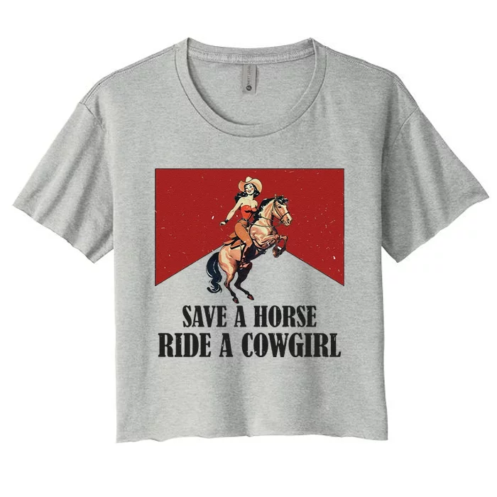 Save A Horse Ride A Cowgirl Women's Crop Top Tee