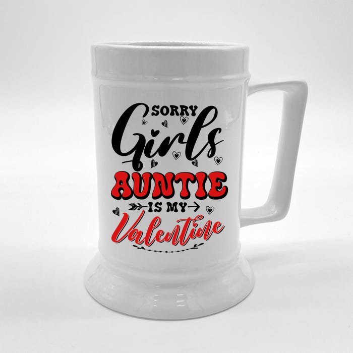 Sorry Auntie Is My Valentines Day Gift Front & Back Beer Stein