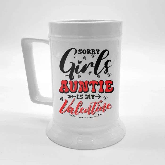 Sorry Auntie Is My Valentines Day Gift Front & Back Beer Stein