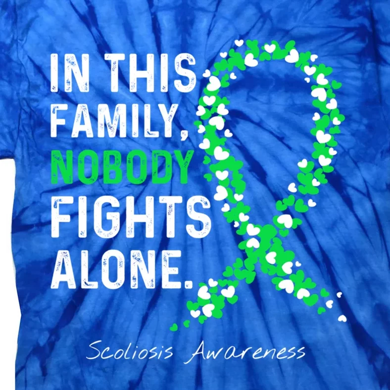 Scoliosis Awareness In This Family Nobody Fights Alone Gift Tie-Dye T-Shirt