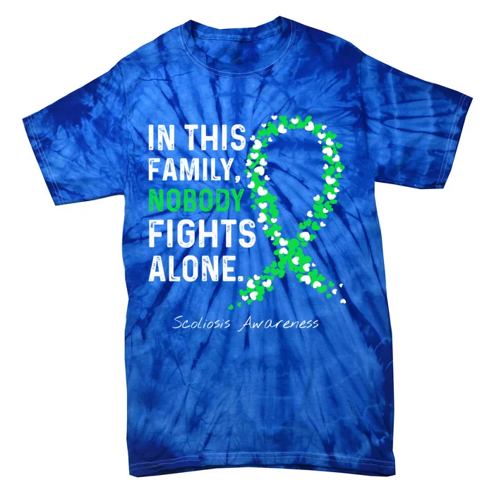 Scoliosis Awareness In This Family Nobody Fights Alone Gift Tie-Dye T-Shirt