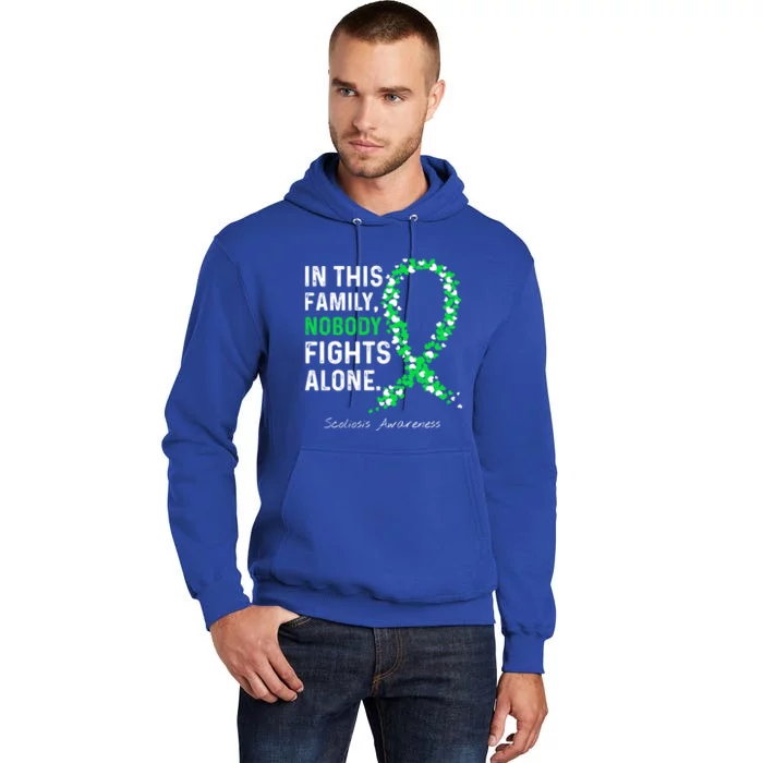 Scoliosis Awareness In This Family Nobody Fights Alone Gift Tall Hoodie