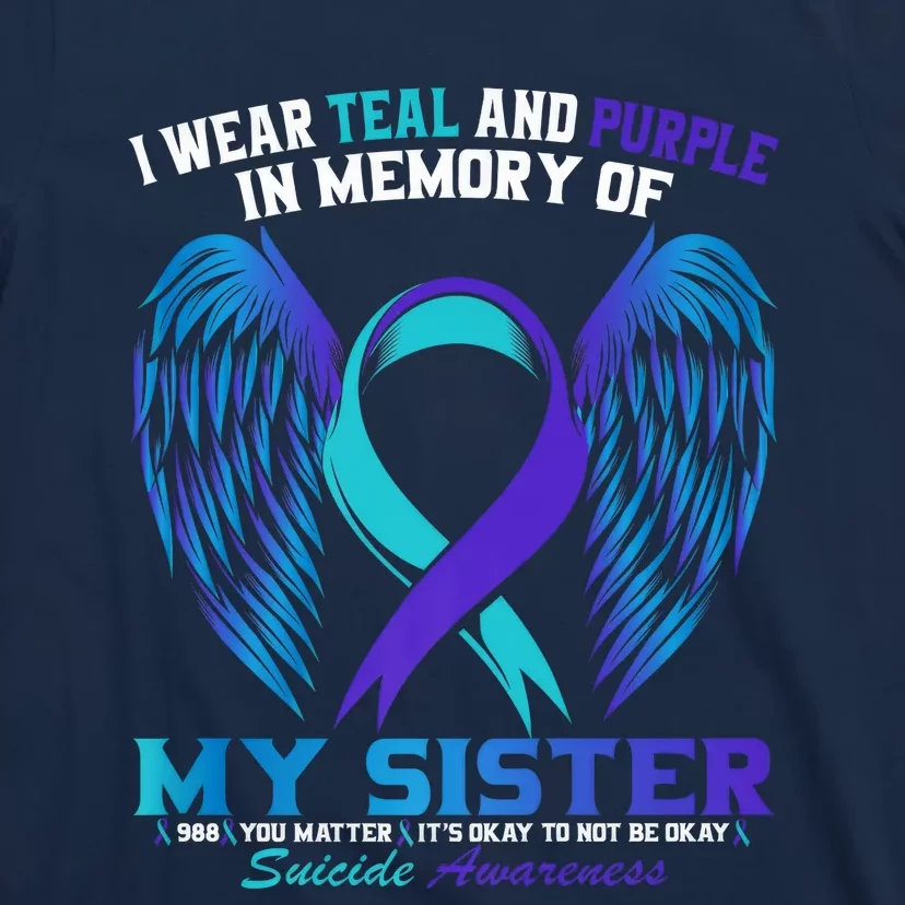 Suicide Awareness I Wear Teal And Purple For My Sister T-Shirt