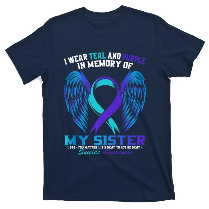 Suicide Awareness I Wear Teal And Purple For My Sister T-Shirt