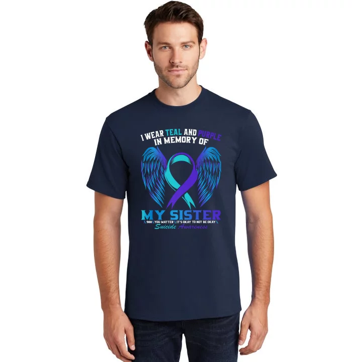 Suicide Awareness I Wear Teal And Purple For My Sister Tall T-Shirt