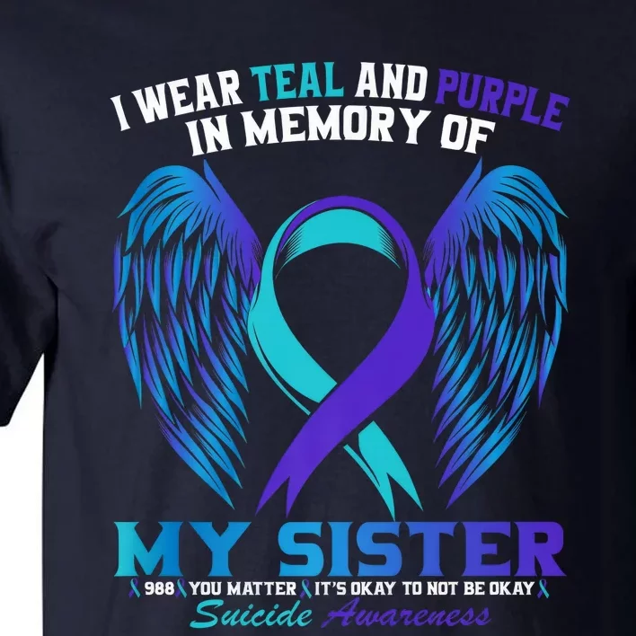 Suicide Awareness I Wear Teal And Purple For My Sister Tall T-Shirt